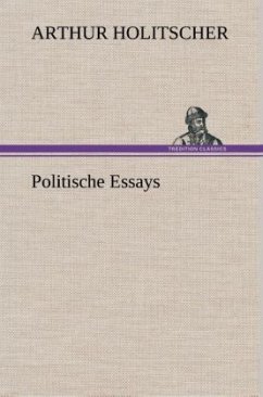 Politische Essays - Holitscher, Arthur