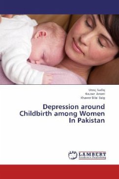 Depression around Childbirth among Women In Pakistan - Sadiq, Urooj;Ansari, Kausar;Bilal Baig, Khawer