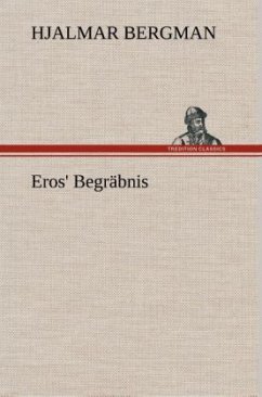 Eros' Begräbnis - Bergman, Hjalmar