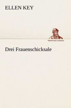 Drei Frauenschicksale - Key, Ellen