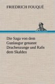 Die Saga von dem Gunlaugur genannt Drachenzunge und Rafn dem Skalden