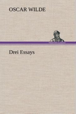 Drei Essays - Wilde, Oscar