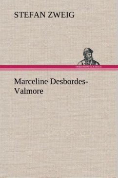 Marceline Desbordes-Valmore - Zweig, Stefan