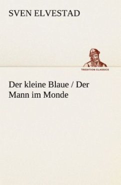 Der kleine Blaue / Der Mann im Monde - Elvestad, Sven