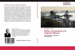 El Río, la Industria y la Pujanza Obrera - Risso Díaz, Benjamín