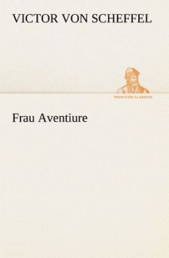 Frau Aventiure - Scheffel, Victor von