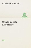 Um die indische Kaiserkrone III