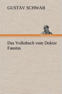 Das Volksbuch vom Doktor Faustus - Schwab, Gustav