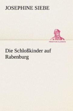 Die Schloßkinder auf Rabenburg - Siebe, Josephine