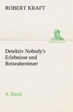 Detektiv Nobody's Erlebnisse und Reiseabenteuer Cover Detektiv Nobody's Erlebnisse und Reiseabenteuer