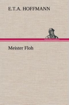 Meister Floh - Hoffmann, E. T. A.