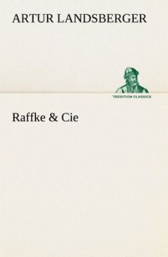 Raffke & Cie - Landsberger, Artur