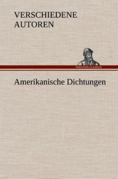 Amerikanische Dichtungen - Zzz - Verschiedene Autoren