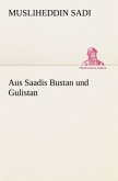 Aus Saadis Bustan und Gulistan