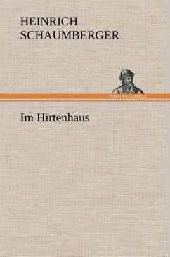 Im Hirtenhaus - Schaumberger, Heinrich