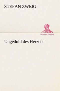 Ungeduld des Herzens - Zweig, Stefan