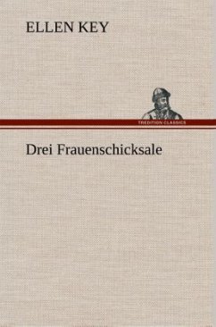 Drei Frauenschicksale - Key, Ellen