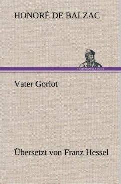 Vater Goriot - Balzac, Honoré de