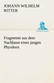 Fragmente aus dem Nachlasse eines jungen Physikers