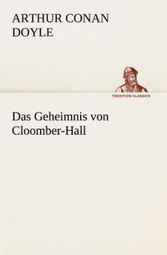 Das Geheimnis von Cloomber-Hall - Doyle, Arthur Conan