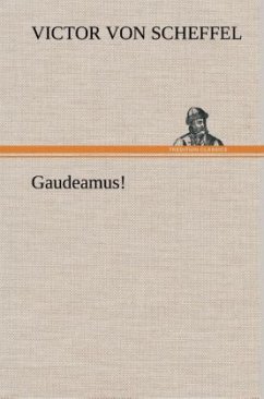 Gaudeamus! - Scheffel, Victor von