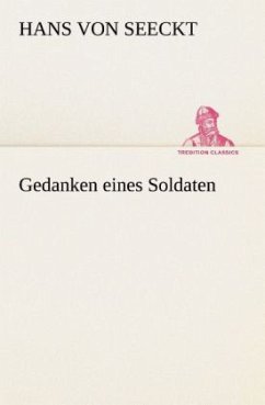 Gedanken eines Soldaten - Seeckt, Hans von