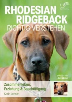Rhodesian Ridgeback richtig verstehen: Zusammenleben, Erziehung & Beschäftigung - Jansen, Karin