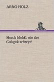 Horch blohß, wie der Gukguk schreyt! Horch blohß, wie der Gukguk schreyt!