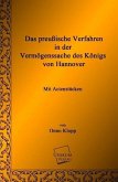 Das preußische Verfahren in der Vermögenssache des Königs von Hannover