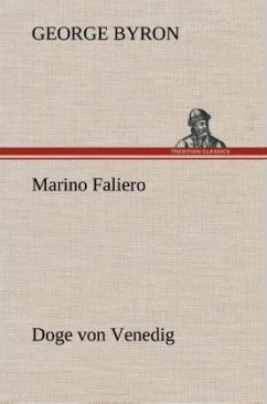 Marino Faliero - Doge von Venedig - Byron, George G. N. Lord