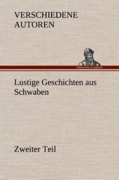 Lustige Geschichten aus Schwaben - Zzz - Verschiedene Autoren