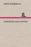 Liederliches und Lyrisches