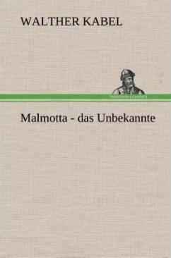 Malmotta - das Unbekannte - Kabel, Walther