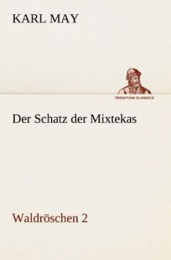 Der Schatz der Mixtekas - May, Karl