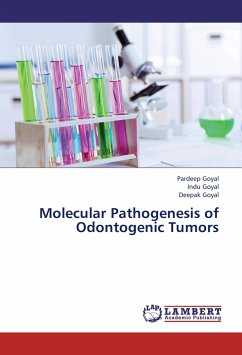 Molecular Pathogenesis of Odontogenic Tumors - Goyal, Pardeep;Goyal, Indu;Goyal, Deepak