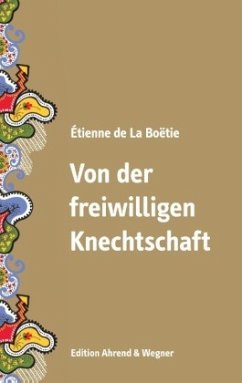 Von der freiwilligen Knechtschaft - La Boëtie, Étienne de