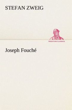 Joseph Fouché - Zweig, Stefan