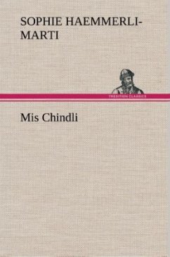 Mis Chindli - Haemmerli-Marti, Sophie