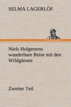 Niels Holgersens wunderbare Reise mit den Wildgänsen - Lagerlöf, Selma