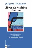 Libros de retórica : libros I y II Libros de retórica : libros I y II