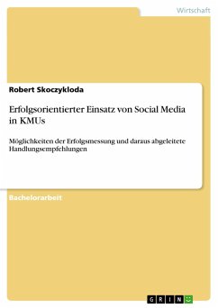 Erfolgsorientierter Einsatz von Social Media in KMUs - Skoczykloda, Robert