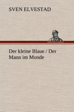 Der kleine Blaue / Der Mann im Monde - Elvestad, Sven