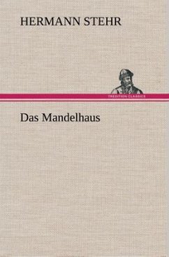 Das Mandelhaus - Stehr, Hermann