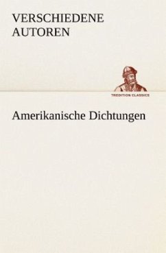 Amerikanische Dichtungen - Zzz - Verschiedene Autoren