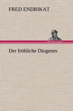 Der fröhliche Diogenes - Endrikat, Fred