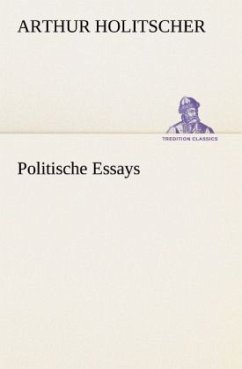 Politische Essays - Holitscher, Arthur