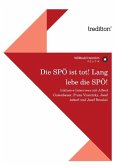 Die SPÖ ist tot! Lang lebe die SPÖ!