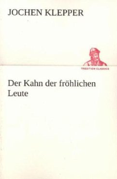 Der Kahn der fröhlichen Leute - Klepper, Jochen