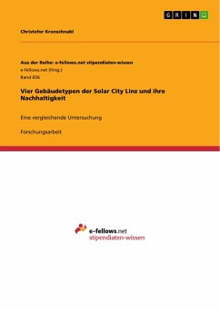 Vier Gebäudetypen der Solar City Linz und ihre Nachhaltigkeit - Kronschnabl, Christofer