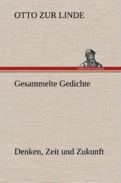 Gesammelte Gedichte - Zur Linde, Otto